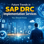 Future Trends in SAP DRC Implementation Services You Should Know